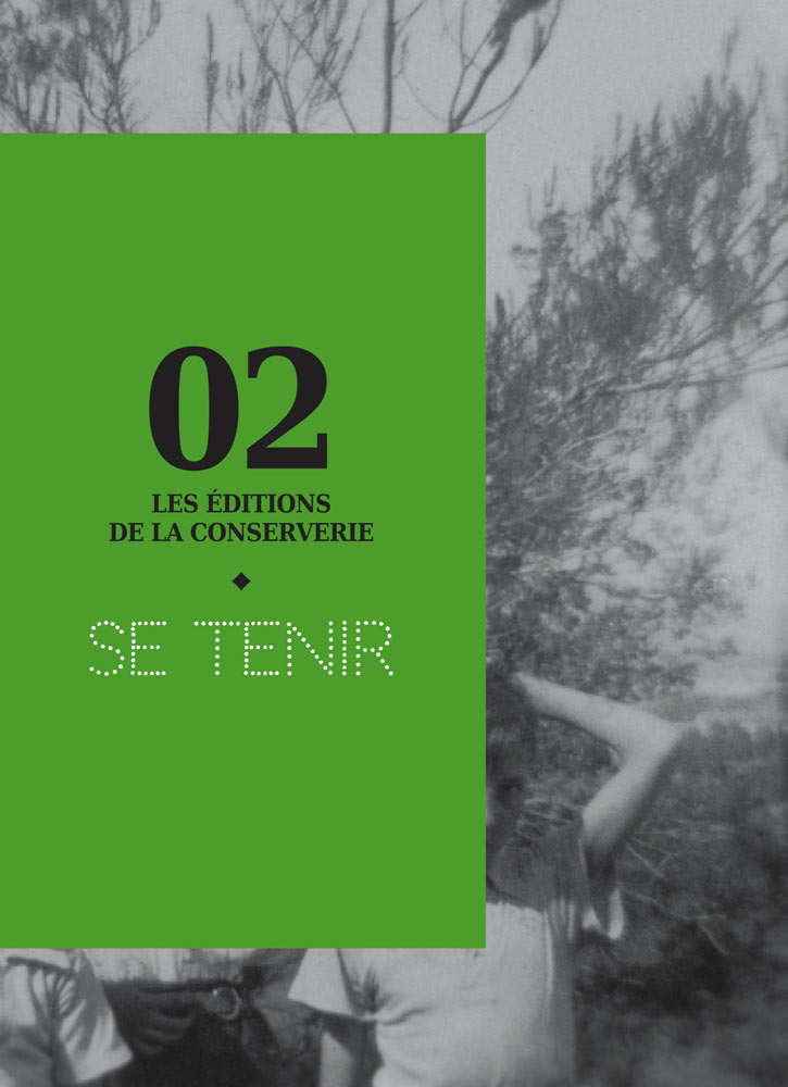 Anne Delrez
Les éditions de La Conserverie
La Conserverie, un lieu d'archives
ISBN : 978-2-9540464-4-0